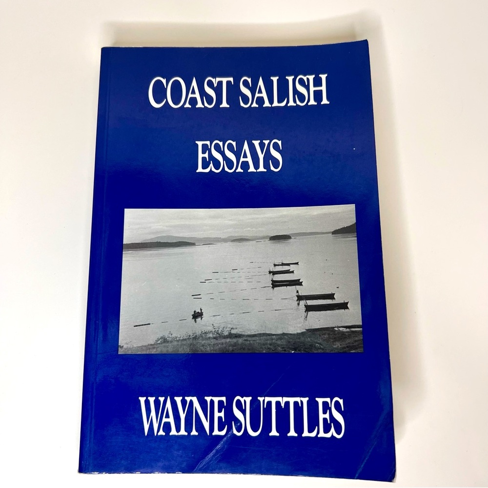 Coast Salish Essays Book by Wayne Suttles University of Washington Press